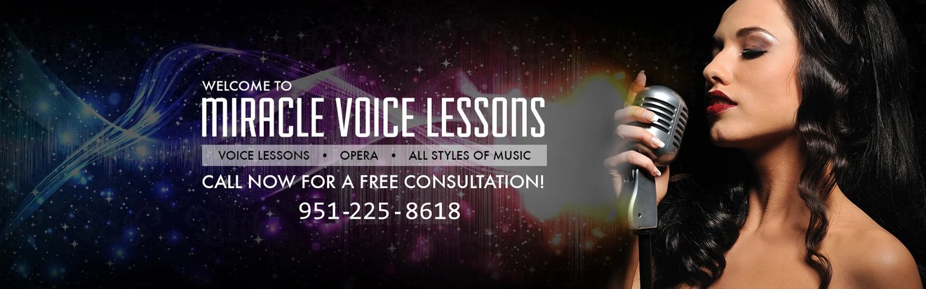Welcome to Miracle Voice Lessons: voice lessons, opera, all styles of music. Call now for a free consultation! 951-225-8618